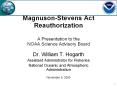 Magnuson-Stevens Act Reauthorization  A Presentation to the NOAA Science Advisory Board PowerPoint PPT Presentation