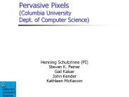 Pervasive Pixels (Columbia University Dept. of Computer Science)