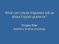 What can corpus linguistics tell us about English grammar PowerPoint PPT Presentation