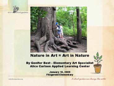 Nature in Art Art in Nature