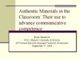 Authentic Materials in the Classroom: Their use to advance communicative competence PowerPoint PPT Presentation