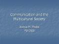Communication and the Multicultural Society PowerPoint PPT Presentation