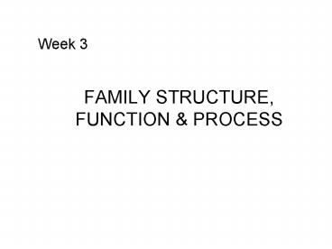 FAMILY STRUCTURE, FUNCTION presentation | free to view