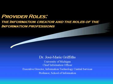 Provider Roles: the Information creator and the roles of the Information professions