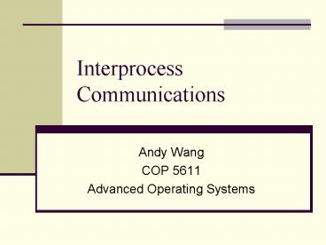 PPT – Interprocess Communications PowerPoint presentation | free to ...