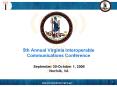 5th Annual Virginia Interoperable Communications Conference PowerPoint PPT Presentation