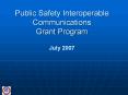 Public Safety Interoperable Communications Grant Program  July 2007 PowerPoint PPT Presentation