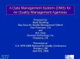 A Data Management System (DMS) for Air Quality Management Agencies PowerPoint PPT Presentation