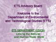 ETS Advisory Board  Welcome to the Department of Environmental and Technological Studies (ETS) PowerPoint PPT Presentation