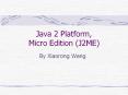Java%202%20Platform,%20Micro%20Edition%20(J2ME) PowerPoint PPT Presentation