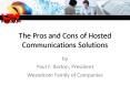 The Pros and Cons of Hosted Communications Solutions PowerPoint PPT Presentation