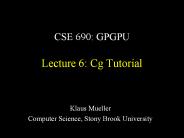 CSE%20690:%20GPGPU%20Lecture%206:%20Cg%20Tutorial