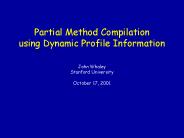 Partial Method Compilation using Dynamic Profile Information