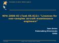 NPA 200803 Task 66'022: "Licences for noncomplex aircraft maintenance engineers" PowerPoint PPT Presentation