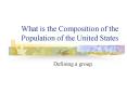 What is the Composition of the Population of the United States PowerPoint PPT Presentation