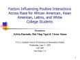 Factors Influencing Positive Interactions Across Race for African American, Asian American, Latino, PowerPoint PPT Presentation