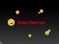 Funny Close-ups PowerPoint PPT Presentation
