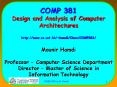 COMP 381 Design and Analysis of Computer Architectures http:www.cs.ust.hkhamdiClassCOMP381 Mounir Ha PowerPoint PPT Presentation