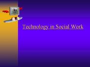 Technology in Social Work