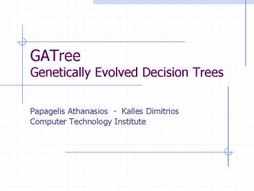 GATree Genetically Evolved Decision Trees