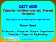 CSIT 600E Computer Architectures and Storage Networks http:www.cs.ust.hkhamdiClassCSIT600Eindex.htm PowerPoint PPT Presentation