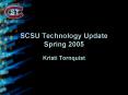 SCSU Technology Update Spring 2005 PowerPoint PPT Presentation