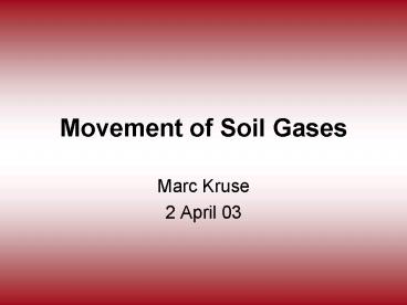 Movement of Soil Gases