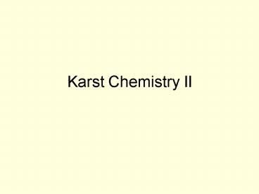 Karst Chemistry II
