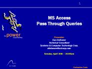 MS Access Pass Through Queries