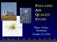FALL LINE AIR QUALITY STUDY PowerPoint PPT Presentation