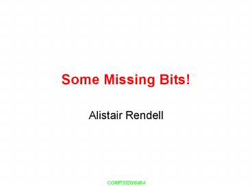 Some Missing Bits