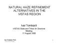 NATURAL HAZE REFINEMENT ALTERNATIVES IN THE VISTAS REGION PowerPoint PPT Presentation
