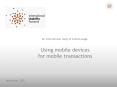 An international study of mobile usage: Using mobile devices for mobile transactions PowerPoint PPT Presentation