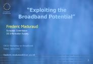 Exploiting the Broadband Potential