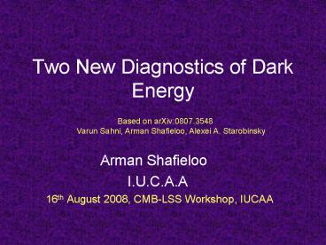 Two New Diagnostics of Dark Energy
