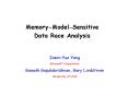 MemoryModelSensitive Data Race Analysis PowerPoint PPT Presentation