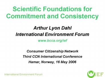 Scientific Foundations for Commitment and Consistency