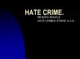 HATE CRIME. PowerPoint PPT Presentation