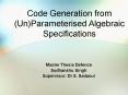 Code Generation from UnParameterised Algebraic Specifications PowerPoint PPT Presentation