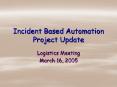 Incident Based Automation Project Update PowerPoint PPT Presentation