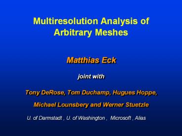Multiresolution Analysis of Arbitrary Meshes
