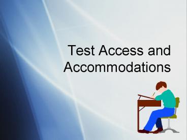 Test Access and Accommodations