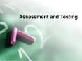 Assessment and Testing PowerPoint PPT Presentation