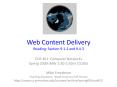 Web Content Delivery Reading: Section 9.1.2 and 9.4.3 PowerPoint PPT Presentation