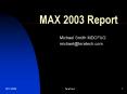 MAX 2003 Report PowerPoint PPT Presentation