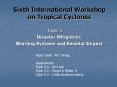 Sixth International Workshop on Tropical Cyclones PowerPoint PPT Presentation