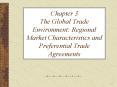 Chapter 3 The Global Trade Environment: Regional Market Characteristics and Preferential Trade Agree PowerPoint PPT Presentation