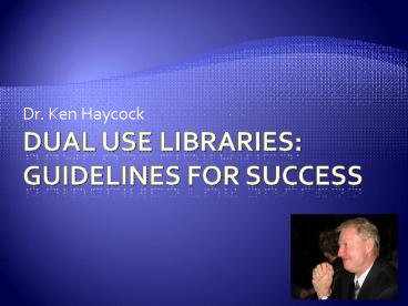 Dual Use Libraries: Guidelines for Success