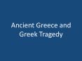 Ancient Greece and Greek Tragedy PowerPoint PPT Presentation