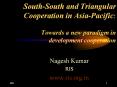 South-South%20and%20Triangular%20Cooperation%20in%20Asia-Pacific:%20%20Towards%20a%20new%20paradigm%20in%20development%20cooperation PowerPoint PPT Presentation